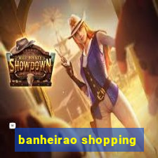 banheirao shopping